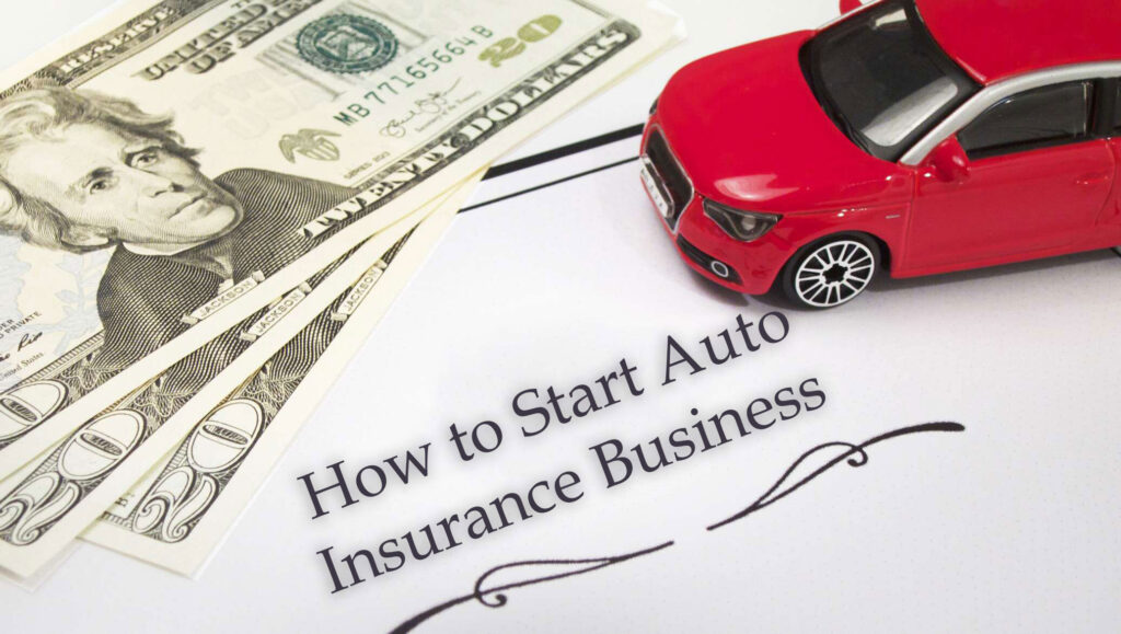 How to Start Auto Insurance Business