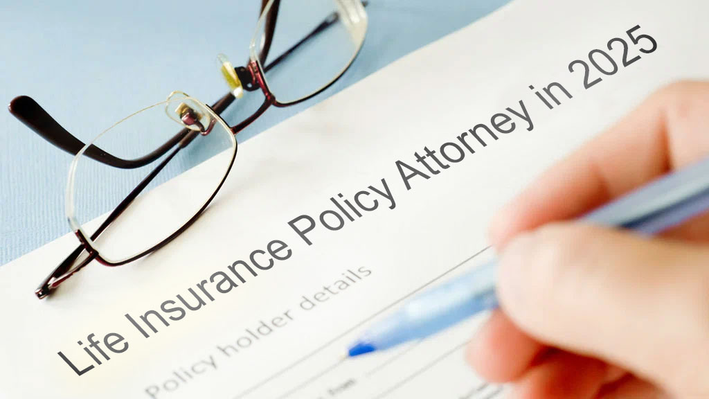 Life Insurance Policy Attorney