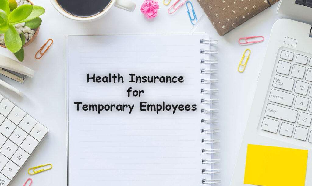 Health Insurance for Temporary Employees